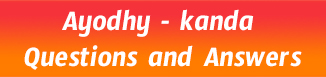 Ayodhy  kanda Questions and Answers